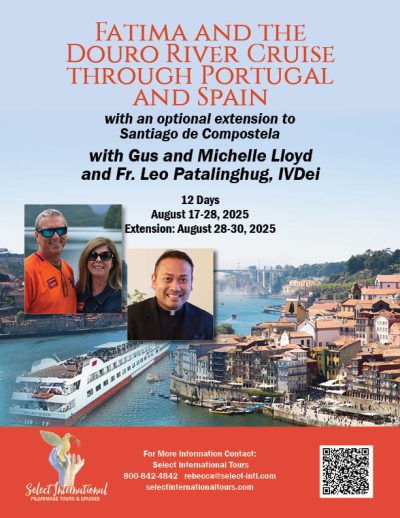 Fatima and the Douro River Cruise with Gus and Michelle Lloyd and Fr Leo Patalinghug - August 17-28, 2025- 25RS08PTGL