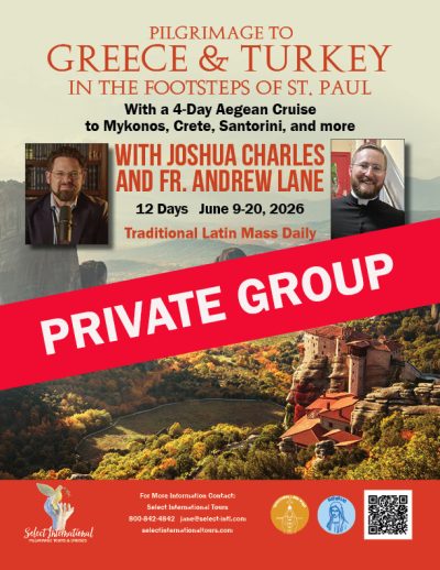 Pilgrimage to Greece and Turkey with Joshua Charles and Fr. Andrew Lane - June 9-20, 2026 - 26JA06GRJC